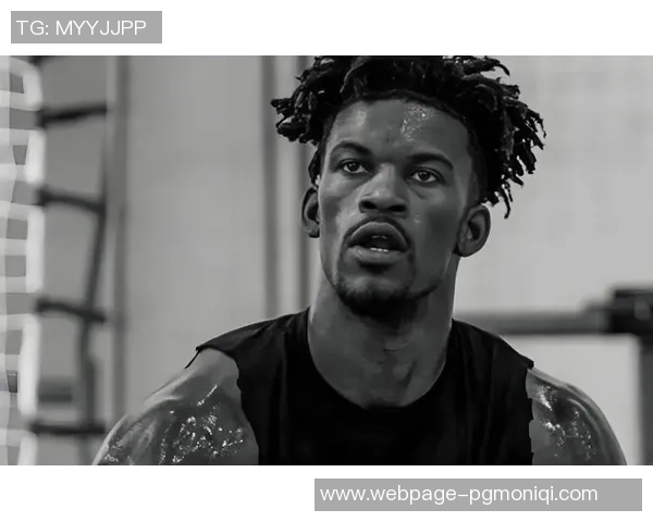 吉米巴特勒带领热火队奋勇争先展现领袖风范与团队精神